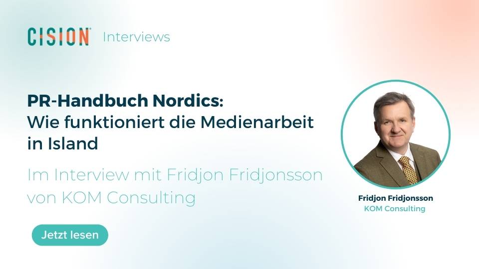 Cision PR-Handbuch Nordics - Island: Im Interview mit Fridjon Fridjonsson von KOM Consulting 